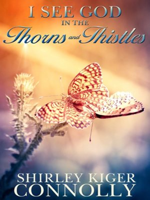 cover image of I See God in the Thorns -n- Thistles